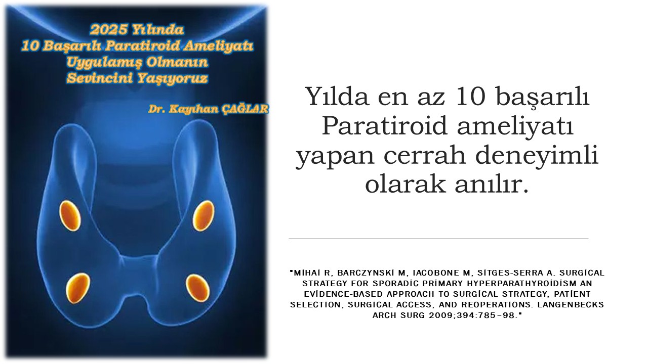 2025 Yılında  10 Başarılı Paratiroid Ameliyatı Uygulamış Olmanın  Sevincini Yaşıyoruz